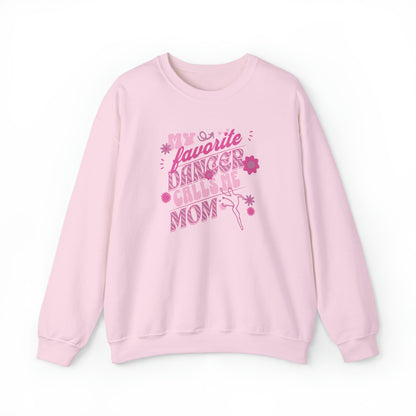 My Favorite Dancer Calls Me Mom-Dance Mom Crewneck Sweatshirt