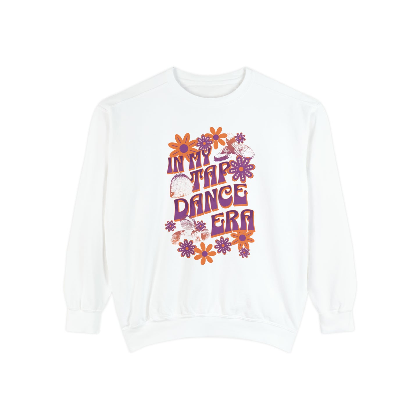 In My Tap Dance Era Tap Dance Sweatshirt