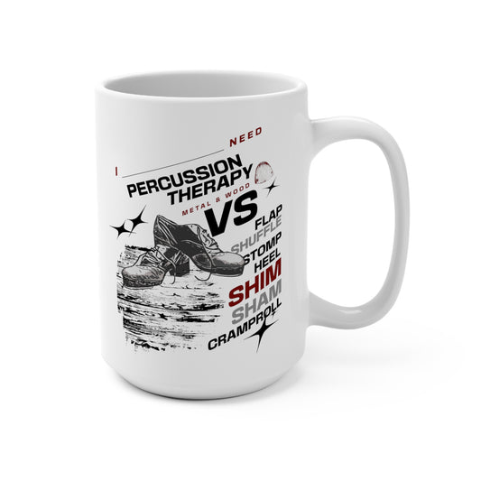 Percussion Therapy-Metal VS Wood-Tap Dance Mug 15oz