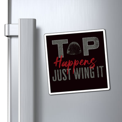 Tap Happens Just Wing It Magnets