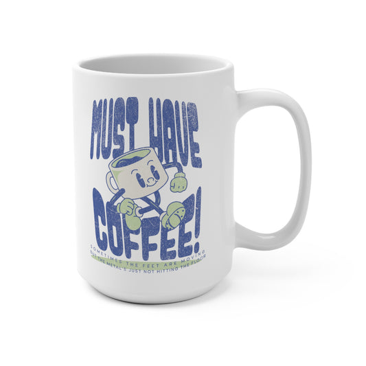 Must Have Coffee Tap Dance Mug