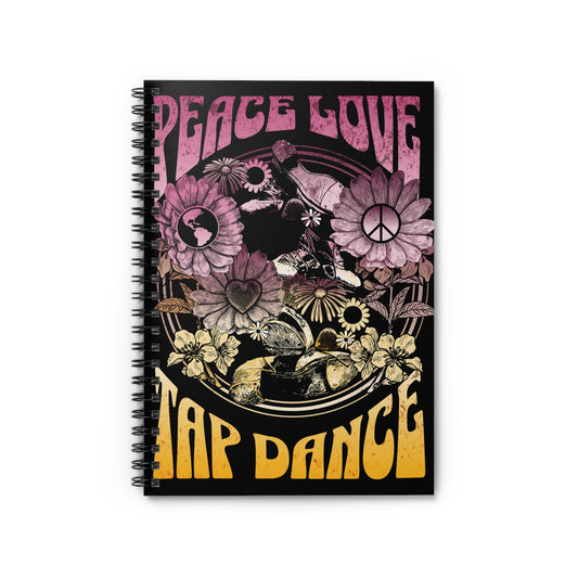 Peace Love Tap Dance-Spiral Tap Dance Notebook