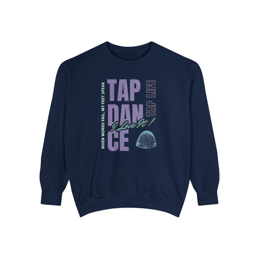 Tap Life Tap Dance Sweatshirt