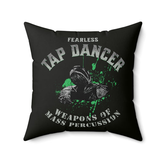 Fearless Tap Dancer Weapons Of Mass Percussion Tap Dance Pillow