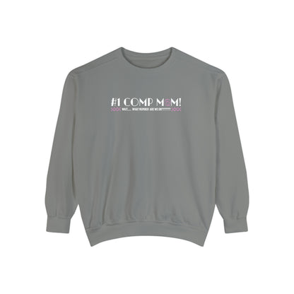 #1 Comp Mom - Dance Competition Sweatshirt