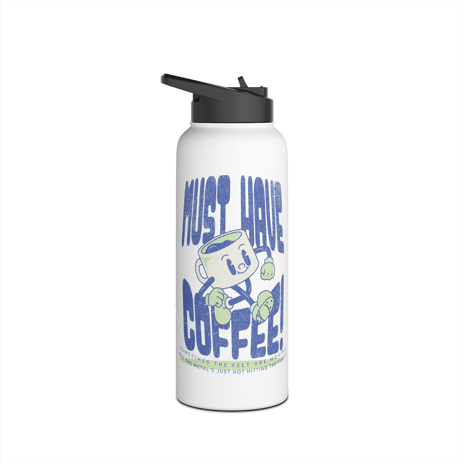 Must Have Coffee-Tap Dance Tumbler