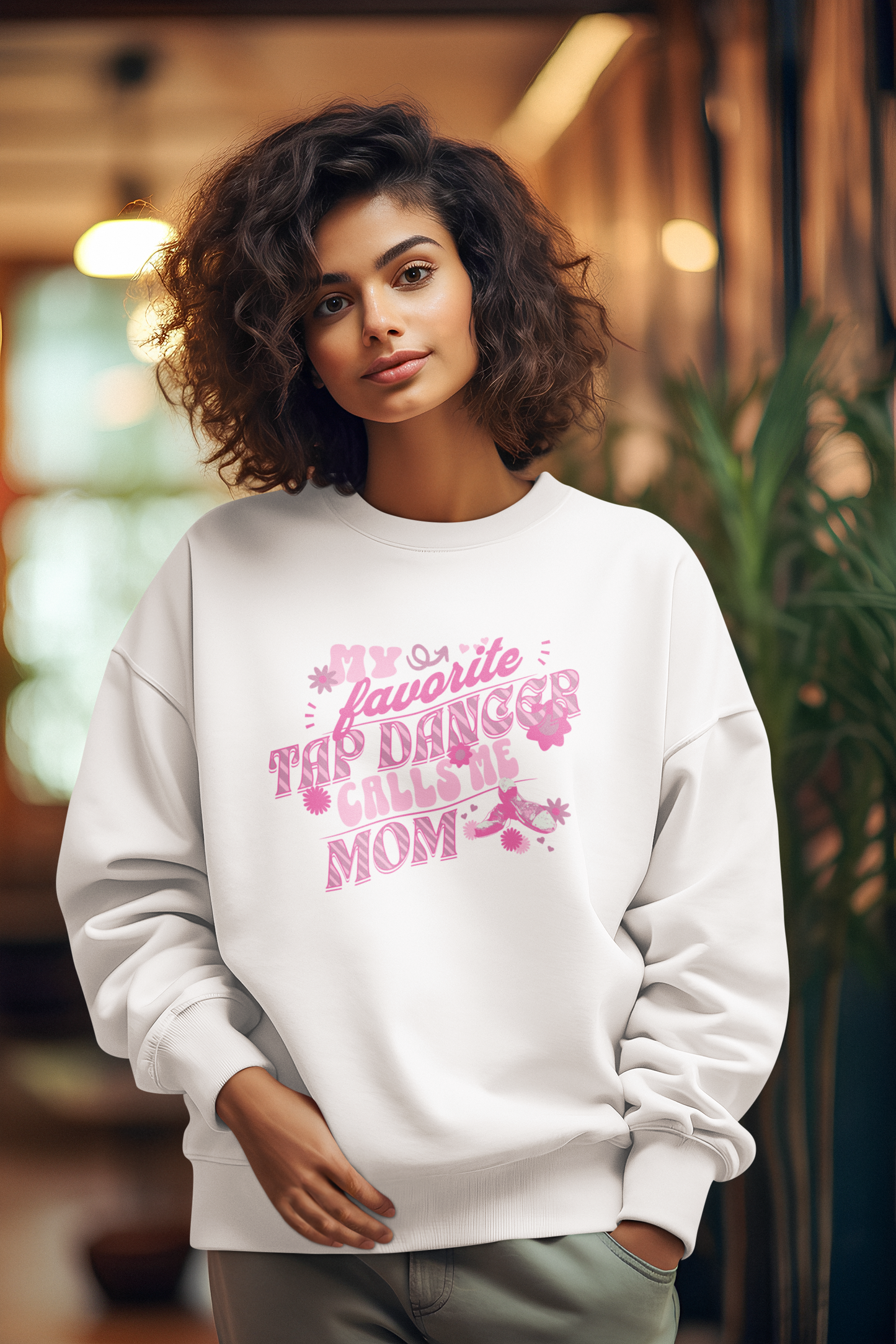 My Favorite Tap Dancer Calls Me Mom-Tap Dance Mom Sweatshirt